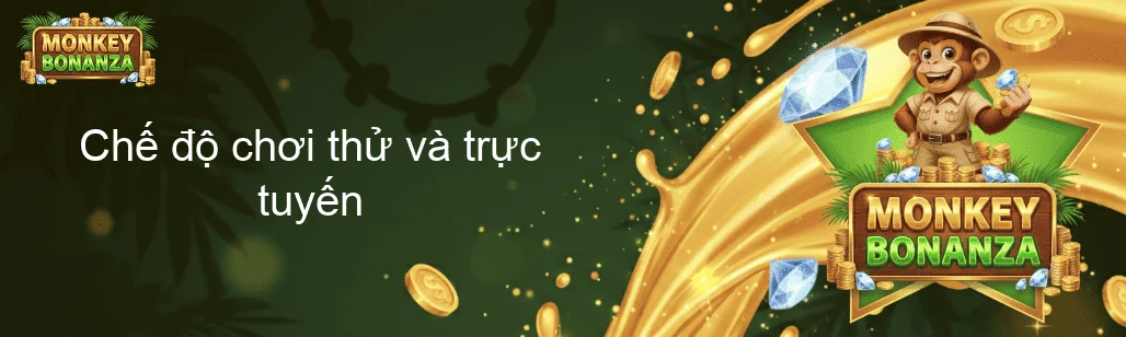 Chế độ chơi thử và trực tuyến Chế độ chơi thử và trực tuyến