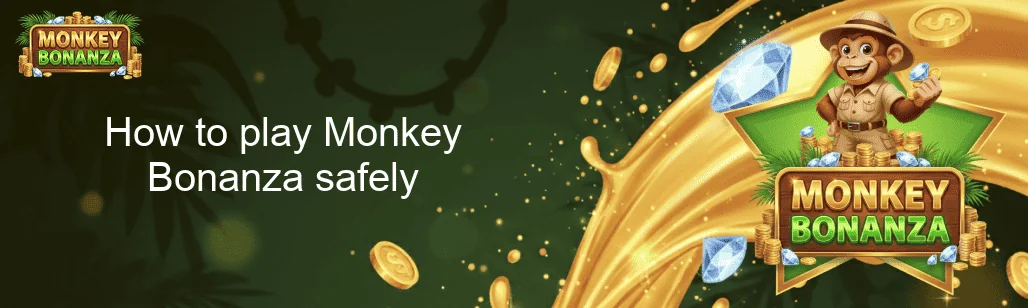 How to play Monkey Bonanza safely