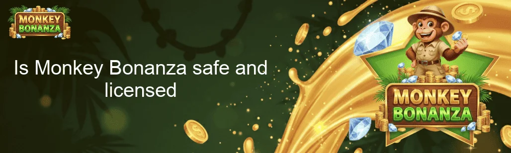 Is Monkey Bonanza safe and licensed