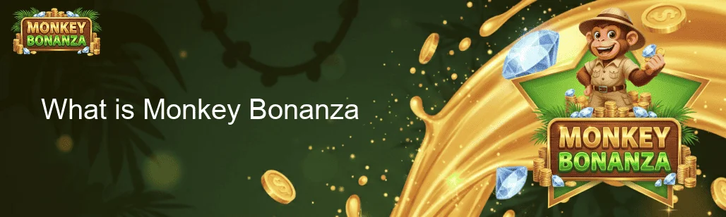 What is Monkey Bonanza
